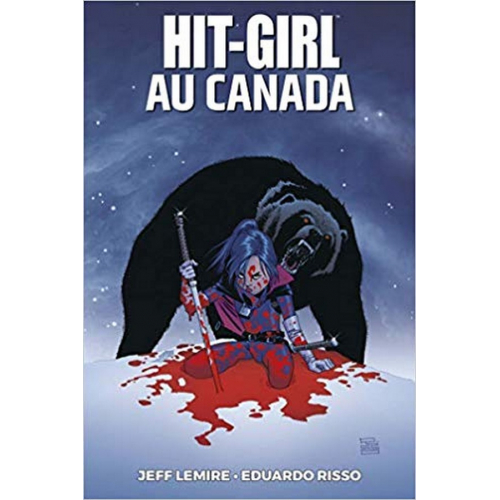 Hit Girl Tome 2 - Hit Girl au Canada (VF)