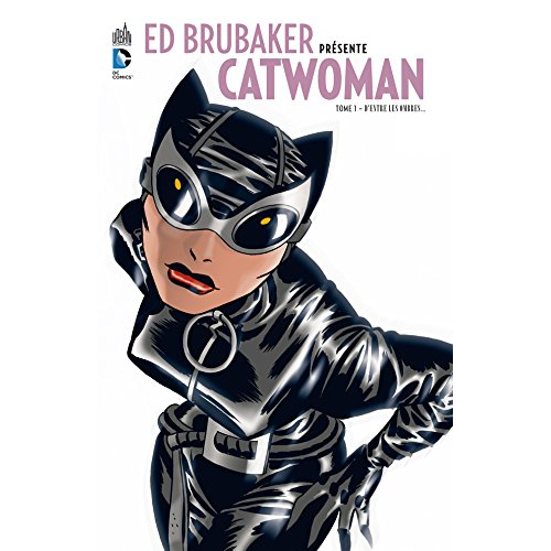 Ed Brubaker présente Catwoman tome 1 (VF)
