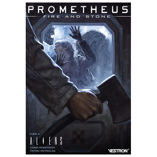 PROMETHEUS : FIRE AND STONE TOME 0 - ALIENS (VF)