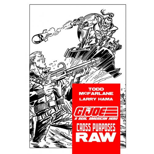 GI-JOE CROSS PURPOSE RAW - Todd McFarlane - Exclusivité Original Comics 250 ex (VF)