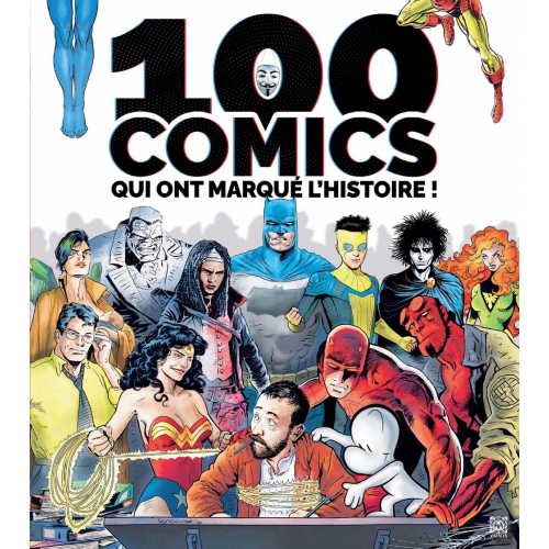100 Comics qui ont marqué l'histoire (VF)