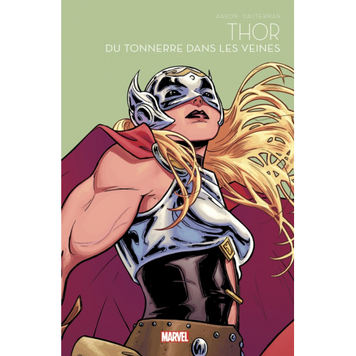 Thor : Du tonnerre dans les veines - Marvel Super-héroïnes T06 (VF) La collection à 6.99€