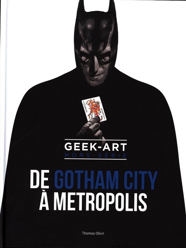 De Gotham City à Metropolis - Hors Série Geek Art (VF)