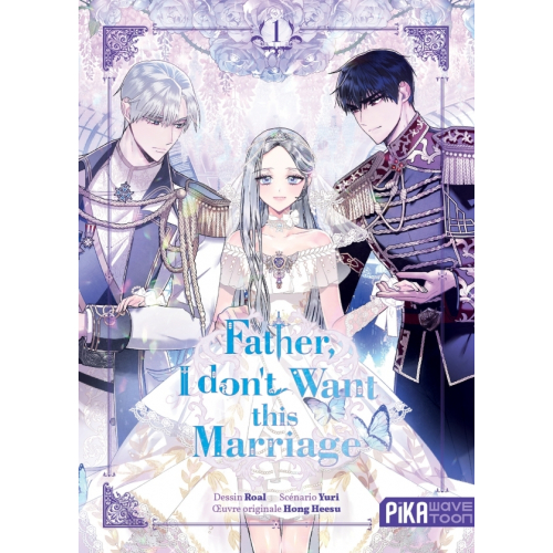 Father, I don't Want this Marriage T01 (VF)