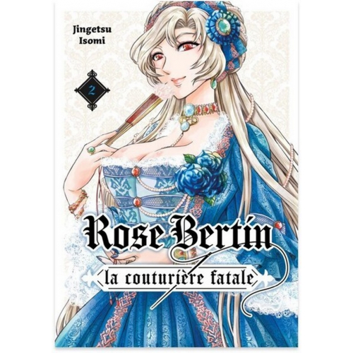 Rose Bertin, la couturière fatale Vol.2 (VF)