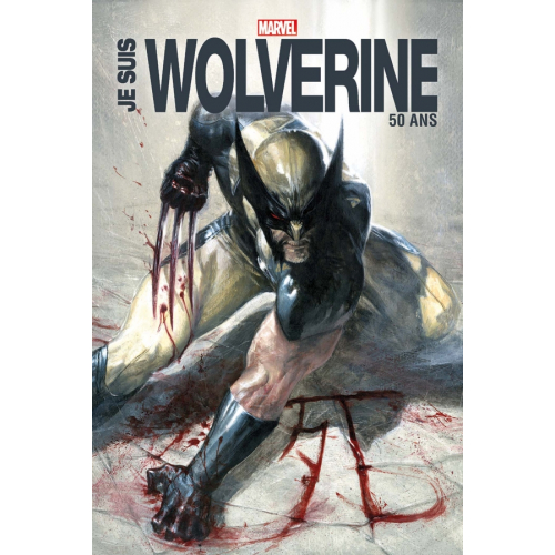 Je suis Wolverine - Edition Anniversaire 50 ans (VF)