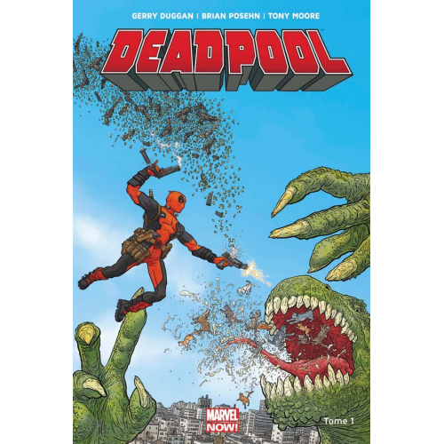Deadpool Marvel Now Tome 1 (VF)